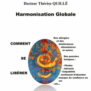 Harmonisation Globale, du docteur Thérèse Quillé